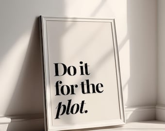 Do It For The Plot Print: Trendy Retro Typography (PDF Download)