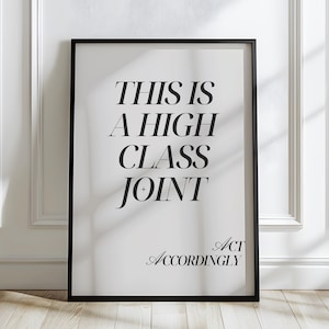 Questa è una stampa di alta classe, decorazione da parete per dormitorio, arte da appartamento alla moda, sala hobby alla moda, poster con citazione di appartamento preppy, bianco e nero