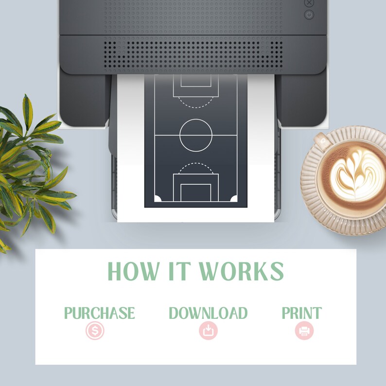 May include: A printable soccer field diagram. The image shows a printer with a sheet of paper coming out of it. The paper has a black and white outline of a soccer field. The text "HOW IT WORKS" is on a white rectangle below the printer. The text "PURCHASE", "DOWNLOAD", and "PRINT" are below the text "HOW IT WORKS".