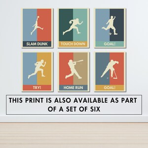 May include: Set of six retro-style sports posters featuring silhouettes of athletes in action. The posters are in a vintage color palette with a split background. The posters feature the following sports: basketball, football, soccer, track and field, baseball, and hockey. The posters have the following text: "Slam Dunk", "Touch Down", "Goal!" , "Try!" , "Home Run", "Goal!"