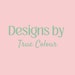 Designs By True Colour