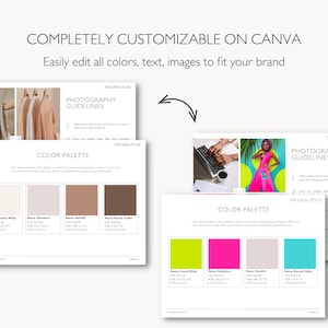 May include: A digital design template with the text "COMPLETELY CUSTOMIZABLE ON CANVA" and "Easily edit all colors, text, images to fit your brand." The template includes color palettes and photography guidelines. The color palettes feature various shades.