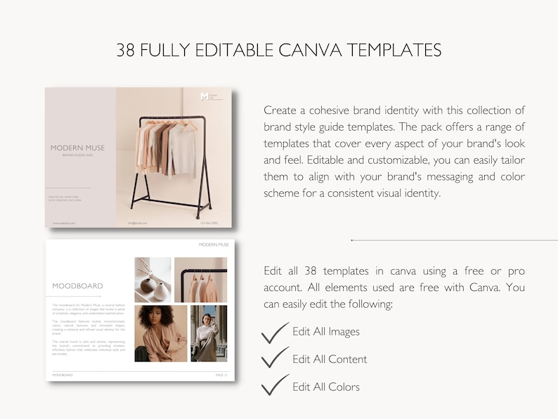 May include: A promotional image for 38 fully editable Canva templates. The image features a presentation with the text "MODERN MUSE" and a clothing rack with neutral-colored garments. The text highlights the ability to edit images, content, and colors.