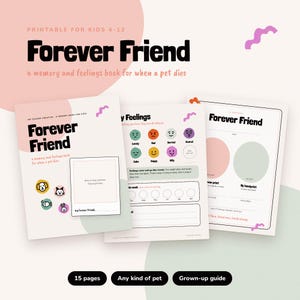 Op de afbeelding: Een printbaar herinneringen- en gevoelensboek voor kinderen genaamd Forever Friend, met drie pagina's vol illustraties van huisdieren, emotie-iconen en invulvelden voor tekeningen, tekst en handafdrukken in zachte pasteltinten.