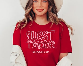 Funny Substitute Teacher Shirt Guest Teacher Shirt Funny Teacher Tee Gift for Substitute Teacher Funny Sub Shirt Long Term Sub Shirt