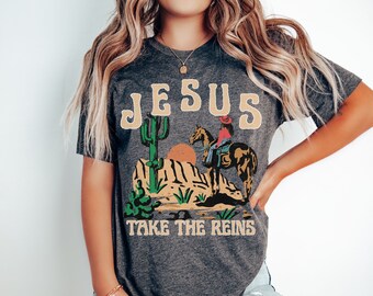 Jesus Take the Reins Vintage Western Faith Based Shirt Christian T-Shirt Christian Cowgirl Pray TShirt Christian Oversized Bible Verse Tee