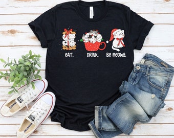 Meowy Christmas Shirt, Eat Drink Be Merry, Cat Lover Christmas, Cat Mom Christmas, Cat Lady Christmas, Meowy Shirt, Cat Lover Shirt