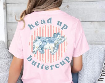 Head Up Buttercup Show Pig T-Shirt: County Fair Market Swine Gift
