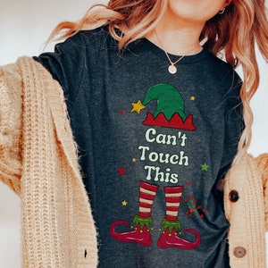 Can't Touch This Elf Shirt Funny Holiday Shirt Couples Christmas Shirt Christmas Pajamas Elf Family Shirts Funny Family Shirt Best Friends T