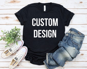 Custom T-Shirt or Sweatshirt