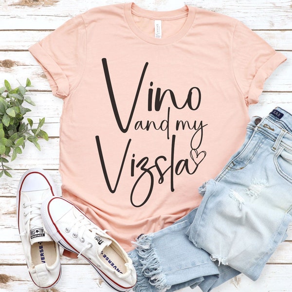 Wine and my Vizsla Mom Shirt Vizsla Mama Viszla Mom Shirt Vizsla Mama Gift Vizsla Mom Cute Vizsla T Mothers Day Vizsla Shirt Vizsla Breeder