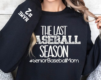 Last Baseball Season Senior Baseball Mom Sweatshirt Class of 2024 Mama Pullover Sleeve Print Baseball Gigi Custom Game Day Crewneck Gift