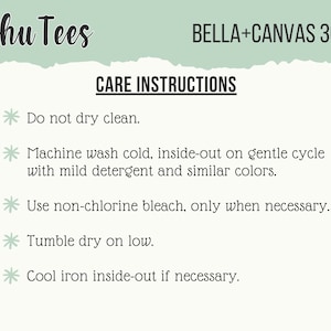 May include: Cream-colored graphic with the text "Schu Tees" and "BELLA+CANVAS 3001". Below, "CARE INSTRUCTIONS" is followed by a list of care tips: Do not dry clean, machine wash cold, use non-chlorine bleach, tumble dry on low, and cool iron inside-out.