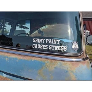 Shiny Paint Causes Stress 7” Decal Hot Rod, Rat Rod Classic Muscle Car Vintage