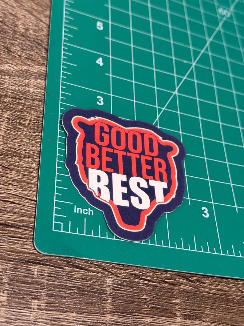 Chicago Bears Good Better Best Inspired Stickers Quote Perfect Gift for ...