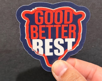 Chicago Bears Good Better Best inspired stickers quote perfect gift for laptop, iPad, kindle