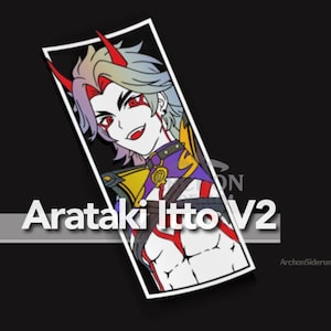 May include: A sticker featuring a colorful anime character with red horns, white hair, and a red and white outfit. The character is smiling and has a red and white outfit. The sticker has the text "Arataki Itto V2" on it.