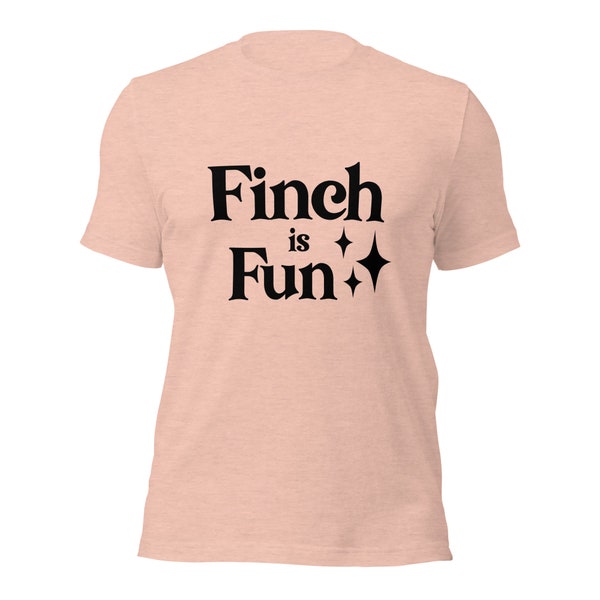 Finch is Fun T-shirt TSITP