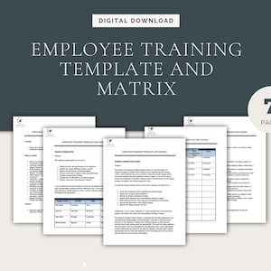 May include: A printable employee training template and matrix with 7 pages. The template includes sections for employee training needs analysis, training program development, and training program evaluation.