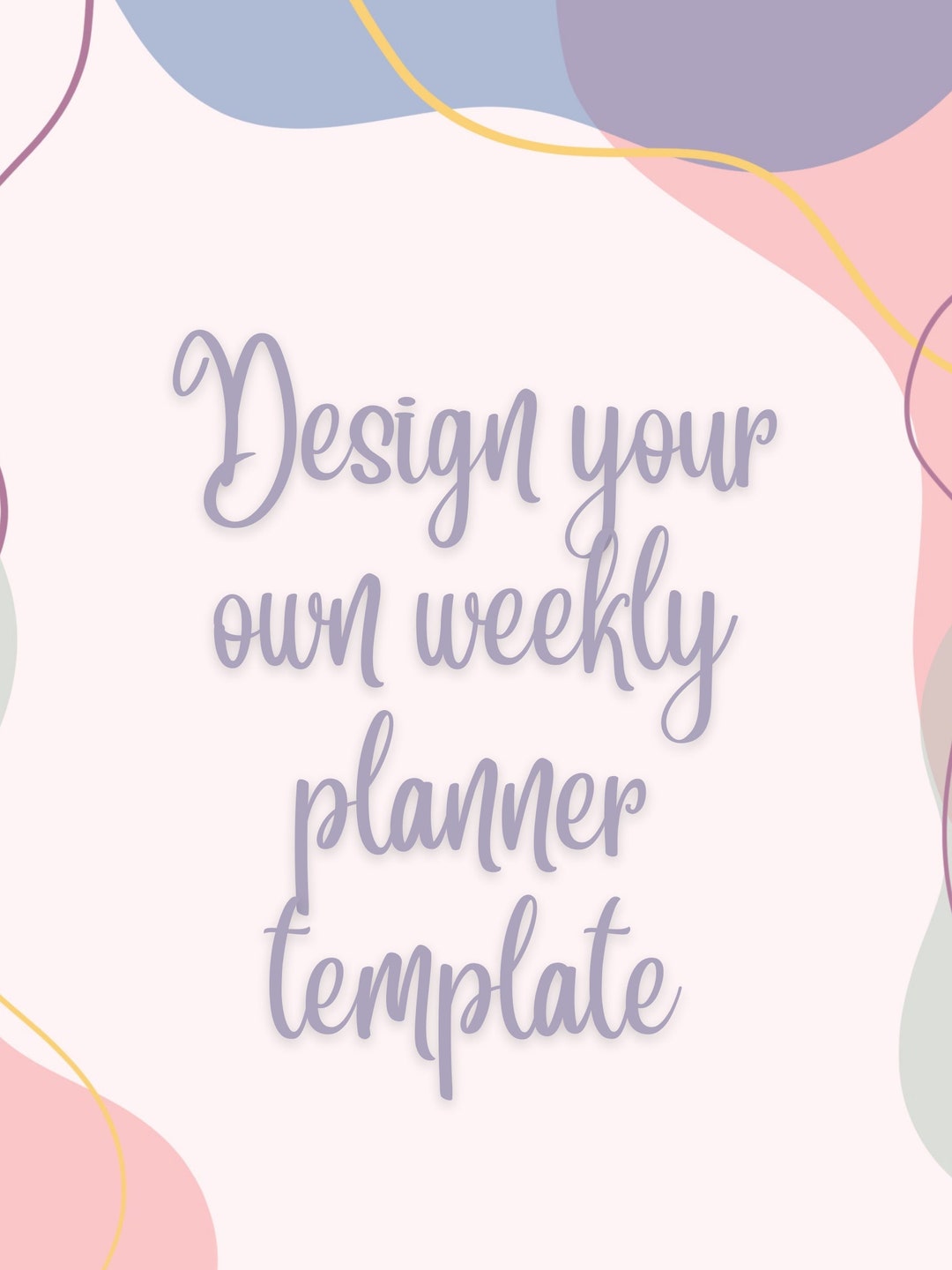 Design Your Own Weekly Planner