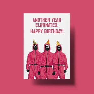 Another year eliminated… happy birthday! - Squid Game Geburtstagskarte