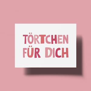 Törtchen für Dich - Geburtstagskarte - Karte einfach so :)