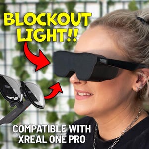 Xreal One / PRO Light Blocker Blackout Adapter - Specifically designed for the PRO version of the glasses but also fits the One