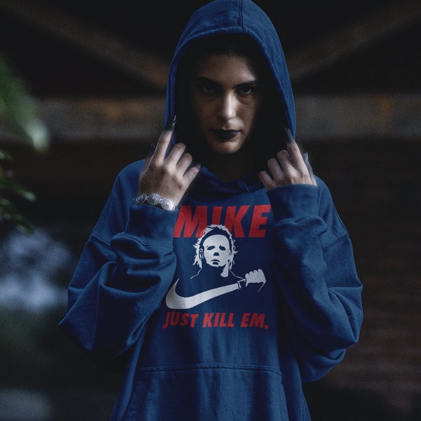 UNISEX Halloween Michael Myers INSPIRED Just Kill Em HOODIE, Perfect for Halloween Season