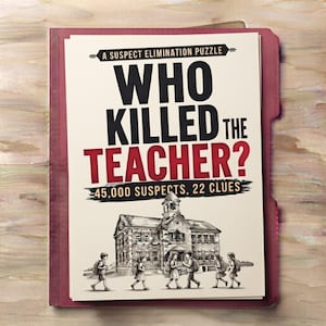 Op de afbeelding: Een crèmekleurige speldoosomslag met de titel Who Killed the Teacher? A Suspect Elimination Puzzle. De tekst bevat 45,000 Suspects, 22 Clues. Onder de tekst staat een zwart-witte illustratie van een schoolgebouw met vijf lopende kinderen.