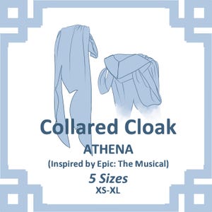 Könnte beinhalten: Hellblaue Illustration eines Kragenschleier-Designs, beschriftet mit "Collared Cloak" und "ATHENA". Das Design ist inspiriert von "Epic: The Musical" und ist in 5 Größen, XS-XL, erhältlich. Das Bild hat einen weißen Hintergrund mit einem hellblauen Rahmen.