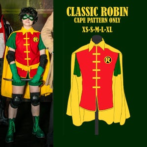 May include: A Robin costume featuring a red and yellow cape, green gloves, and boots. The costume includes a red top with yellow accents and a green and yellow collar. The text "CLASSIC ROBIN CAPE PATTERN ONLY XS-S-M-L-XL" is displayed.