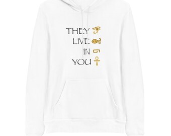 They Live in You Unisex Hoodie (Heroglyphics)