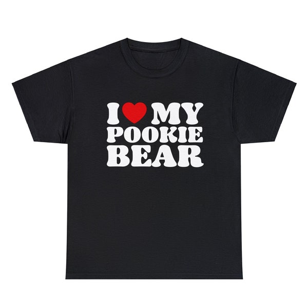 I Love My Pookie Bear T-Shirt