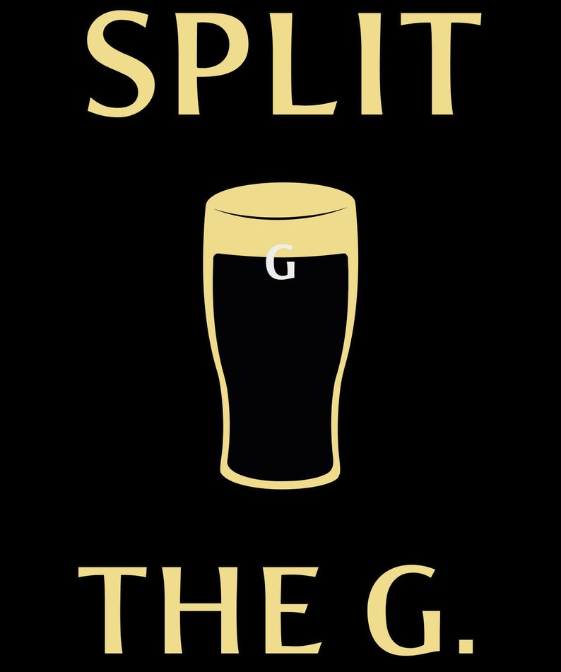 May include: A black and white graphic design with the text "SPLIT THE G." in yellow. A yellow outline of a glass of beer is in the center of the design.