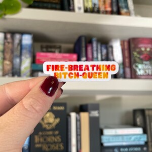 Fire-breathing bitch-queen | Aelin | throne of glass | Sarah j maas universe | stickers | booklover | bookish sticker | bookish things