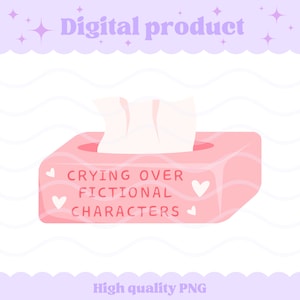 May include: A pink rectangular tissue box illustration featuring a white tissue pulling out from the top. The box is decorated with small white hearts and the text "CRYING OVER FICTIONAL CHARACTERS" printed in a dark pink sans-serif font.