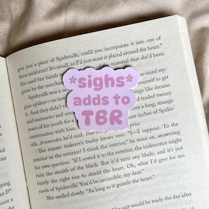 Sighs adds to tbr sticker | booklover | book sticker | stickers for readers | bookish things