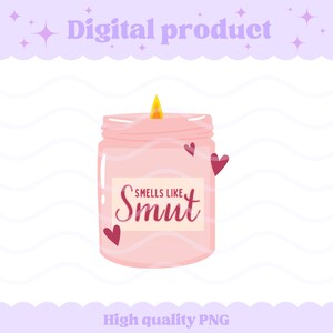 May include: A digital illustration of a light pink candle in a glass jar with a lit yellow flame. The label features the text "SMELLS LIKE Smut" in dark pink lettering, accented by small dark pink heart shapes floating around the jar.