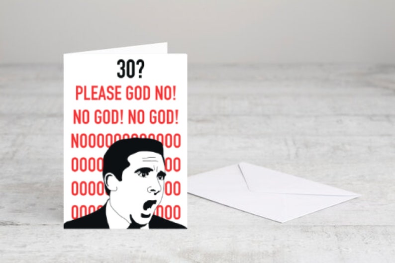 May include: A humorous birthday card featuring a cartoon image of a man with a shocked expression. The card has red text that reads "30? PLEASE GOD NO! NO GOD! NO GOD!" and a background of repeating zeros.