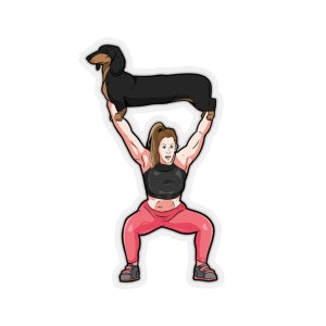 Funny Crossfit sticker, Dog Lover, Dachsund Sticker, Weiner Dog, Crossfit Gift, women who lift, Gym Sticker, Nobull