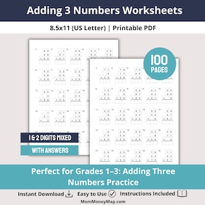 May include: A printable PDF worksheet for adding three numbers, sized 21.6 x 27.9 cm. The worksheets are designed for grades 1-3 and include mixed 1 & 2 digit addition problems with answers. The image also includes the text "100 Pages".