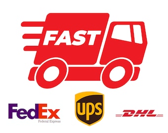 UPS - DHL- Fedex EXPRESS Shipping, Upgrade shipping - Speed up shipping, 2-5 Business Days