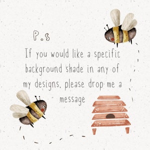 Puede incluir: Una nota escrita a mano con el texto "P.S. Si quieres un tono de fondo espec&iacute;fico en alguno de mis dise&ntilde;os, por favor, d&eacute;jame un mensaje." Dos abejas de dibujos animados vuelan sobre el texto, y un peque&ntilde;o panal se encuentra debajo del texto.