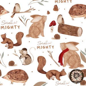 May include: Watercolor illustration featuring woodland animals like rabbits, squirrels, birds, and hedgehogs. The phrase "Small but Mighty" is written in a whimsical font. The artwork has a soft, natural color palette with a white background.
