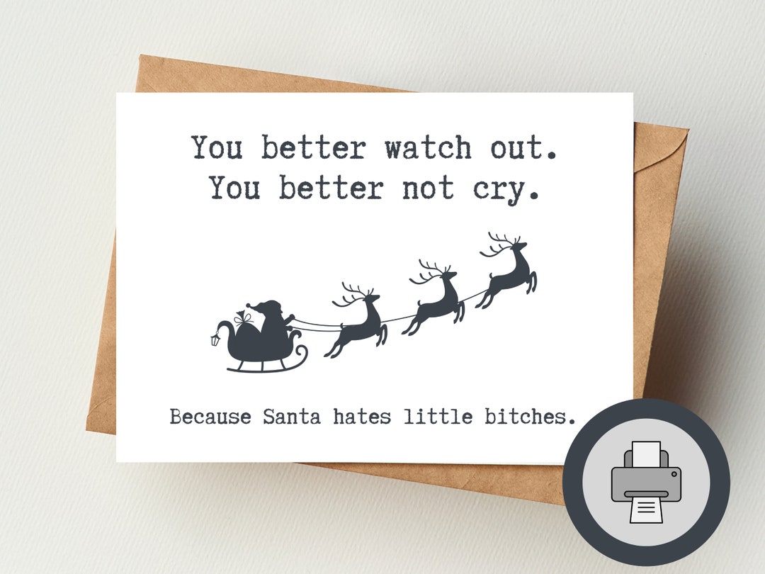 Santa Hates Little Bitches| Printable Digital Greeting Card ...