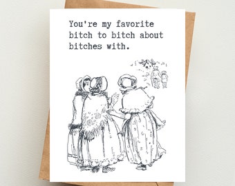 Favorite Bitch | PRINTED card | Inappropriate affirmation cards | Funny Friendship cards