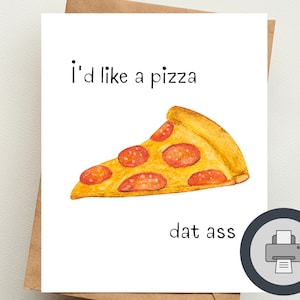Pizza dat ass | Druckbare digitale Grußkarte | Paare | Flirty | Freund, Freundin, Ehemann, Ehefrau | Lustig unpassend
