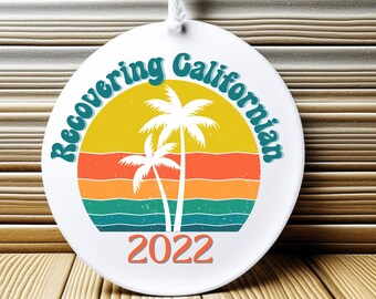 Recovering Californian Ornament, Leaving California, Custom Ornaments, Ornament Gift, California Souvenir, Vintage California, Moving Gift