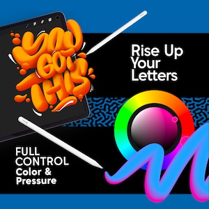 May include: A digital illustration of the phrase "You Got This" in orange and yellow on a black background. The illustration is on a tablet with a white stylus hovering above it. The text "Rise Up Your Letters" is in white on a black background. A colour wheel with a black circle in the centre is on the right side of the image. A blue and pink swirl is below the colour wheel. The text "FULL CONTROL Colour & Pressure" is in white on a black background.