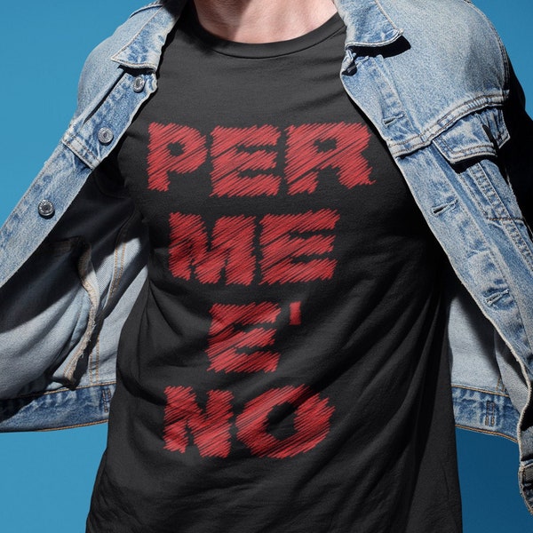 PER ME è No - Super Cool Funny Gift T-shirt Divertente Slogan Tee